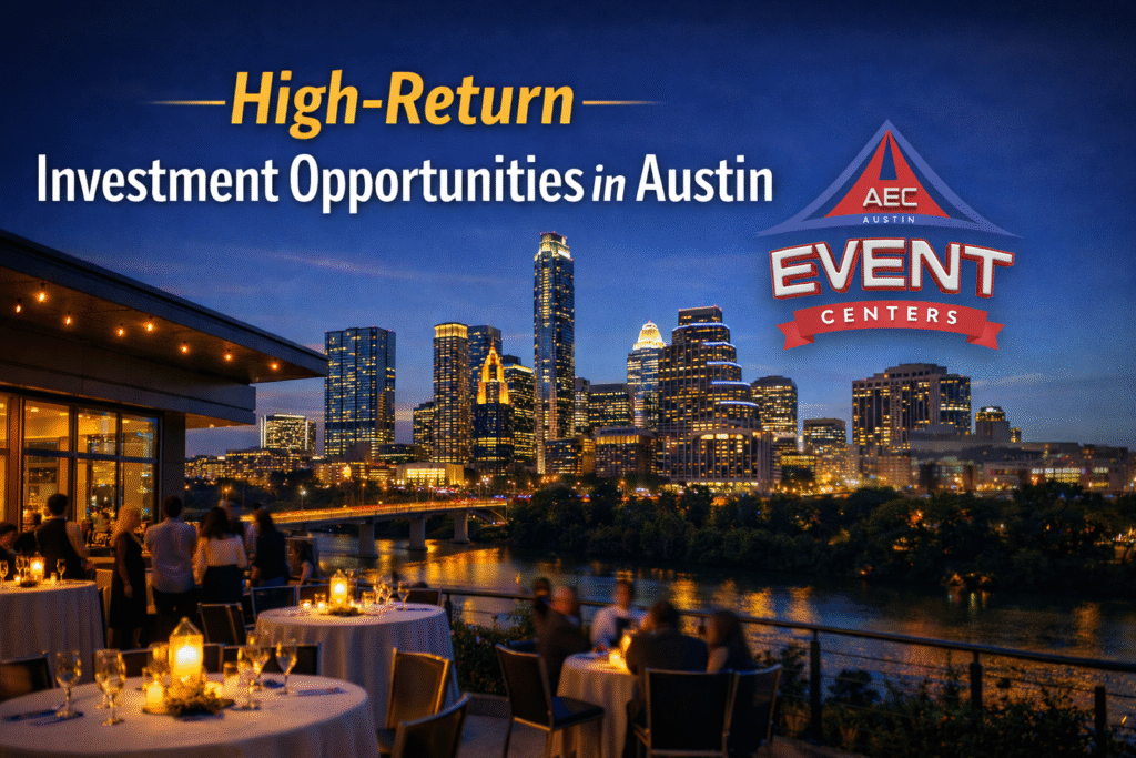 High-return investment opportunities in Austin at Austin Event Centers with city skyline and event venue
