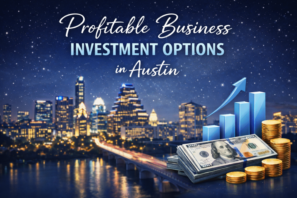Profitable Business Investment Options in Austin