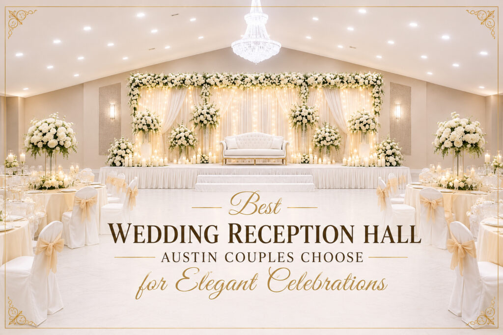 Best Wedding Reception Hall in Austin